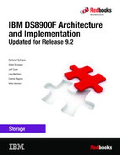 IBM DS8900F Architecture and Implementation: Updated for Release 9.2