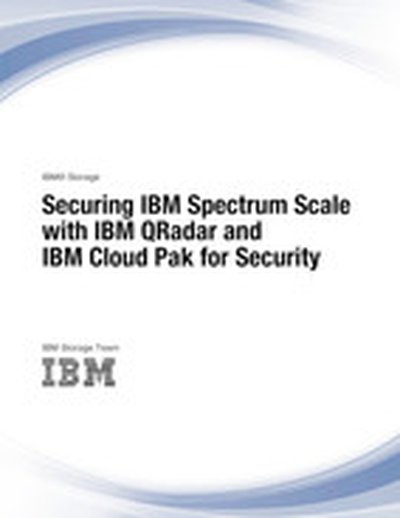 Securing IBM Spectrum Scale with QRadar and IBM Cloud Pak for Security