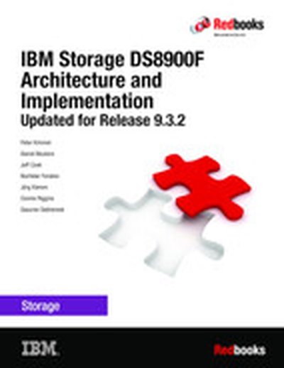 IBM Storage DS8900F Architecture and Implementation: Updated for Release 9.3.2