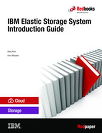 IBM Elastic Storage System Introduction Guide