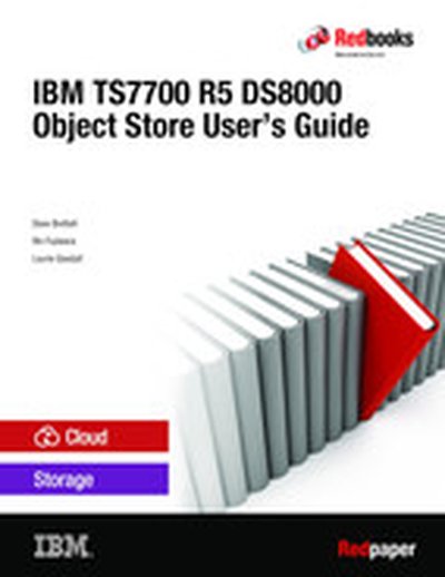 IBM TS7700 R5 DS8000 Object Store User's Guide