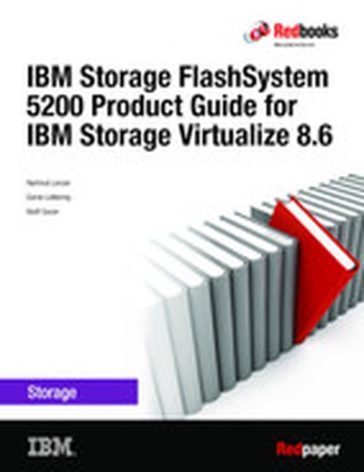 IBM Storage FlashSystem 5200 Product Guide for IBM Storage Virtualize 8.6