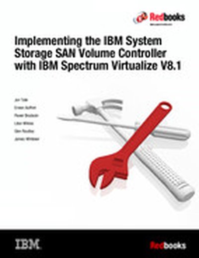 Implementing the IBM Storwize V7000 with IBM Spectrum Virtualize V8.1