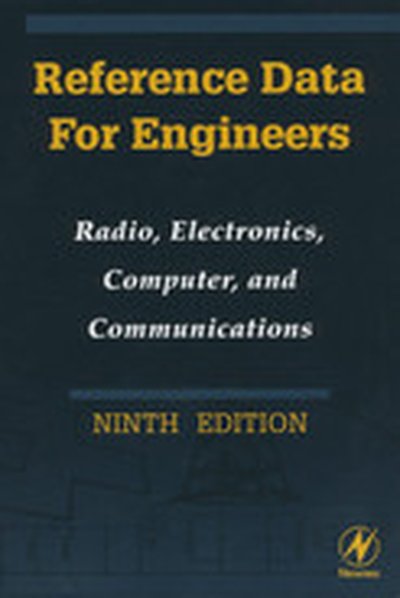 Reference Data for Engineers, 9th Edition