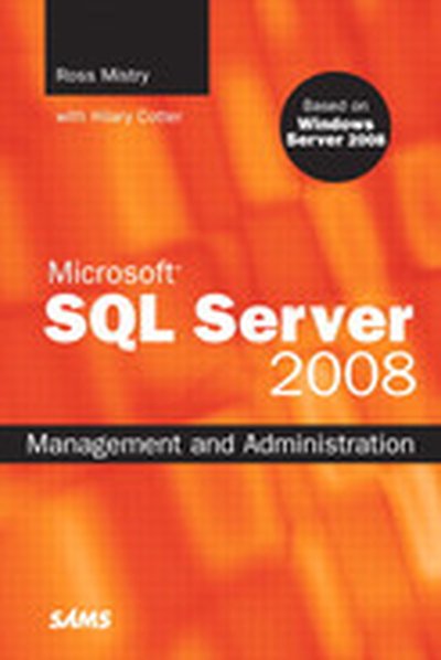 Microsoft® SQL Server 2008 Management and Administration