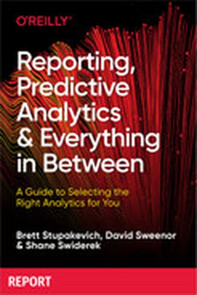Reporting, Predictive Analytics, and Everything in Between