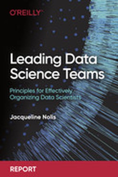 Leading Data Science Teams