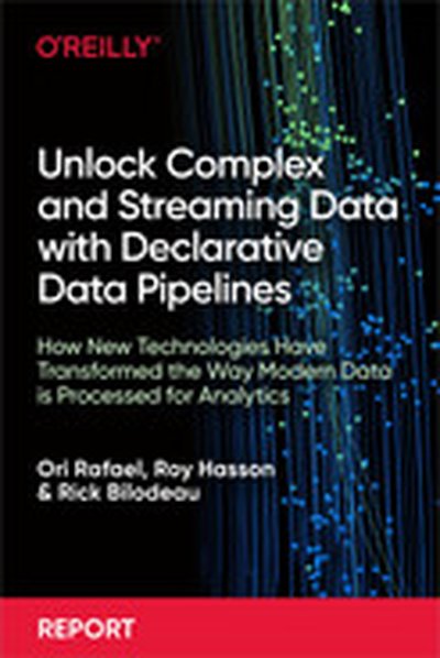 Unlock Complex and Streaming Data with Declarative Data Pipelines