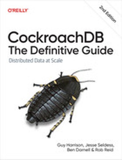 CockroachDB: The Definitive Guide, 2nd Edition