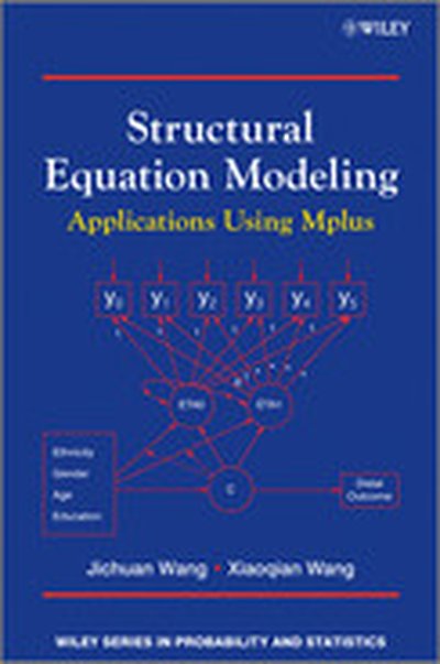 Structural Equation Modeling: Applications Using Mplus