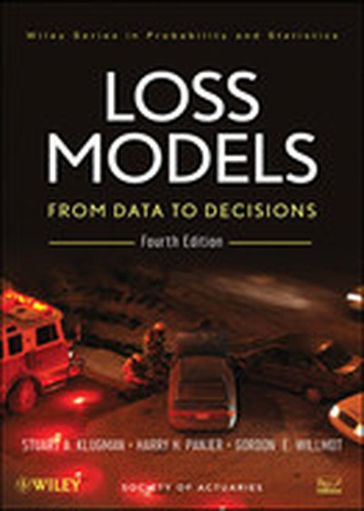 Loss Models: From Data to Decisions, 4th Edition