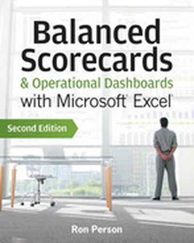 Balanced Scorecards and Operational Dashboards with Microsoft Excel, 2nd Edition