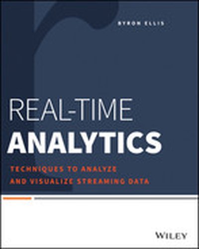 Real-Time Analytics: Techniques to Analyze and Visualize Streaming Data