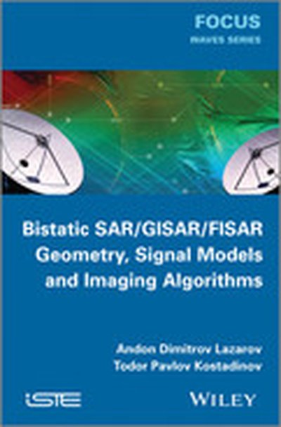 Bistatic SAR/GISAR/FISAR Geometry, Signal Models and Imaging Algorithms