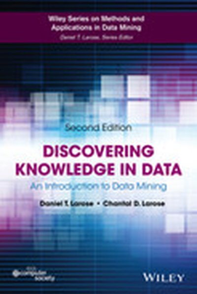 Discovering Knowledge in Data: An Introduction to Data Mining, 2nd Edition