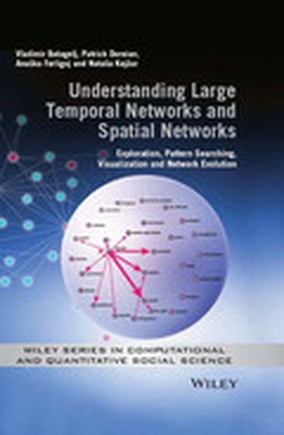Understanding Large Temporal Networks and Spatial Networks: Exploration, Pattern Searching, Visualization and Network Evolution