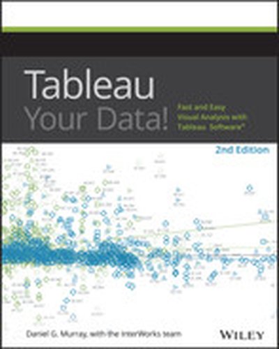 Tableau Your Data!, 2nd Edition