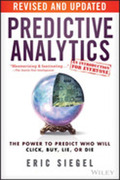 Predictive Analytics, Revised and Updated