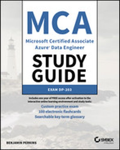 MCA Microsoft Certified Associate Azure Data Engineer Study Guide