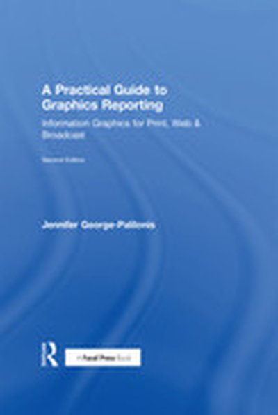 A Practical Guide to Graphics Reporting, 2nd Edition