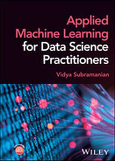 Applied Machine Learning for Data Science Practitioners