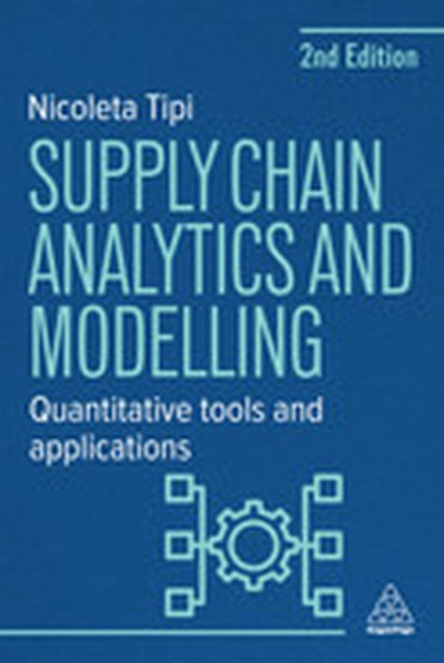 Supply Chain Analytics and Modelling, 2nd Edition