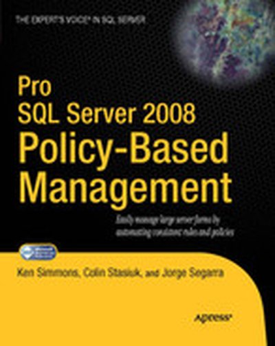 Pro SQL Server 2008 Policy-Based Management