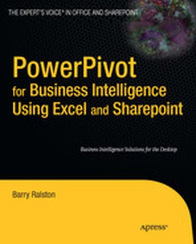 PowerPivot for Business Intelligence Using Excel and SharePoint