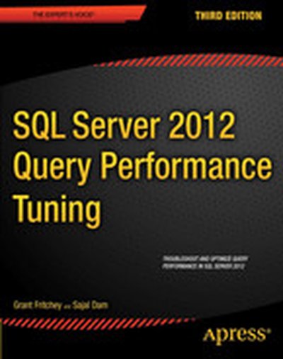 SQL Server 2012 Query Performance Tuning, Third Edition