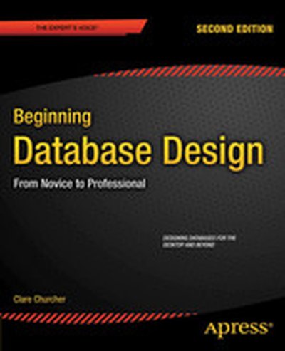 Beginning Database Design: From Novice to Professional, Second Edition