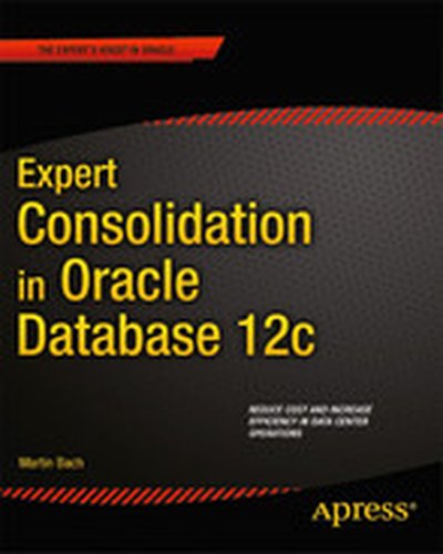 Expert Consolidation in Oracle Database 12c