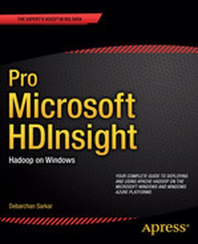 Pro Microsoft HDInsight: Hadoop on Windows