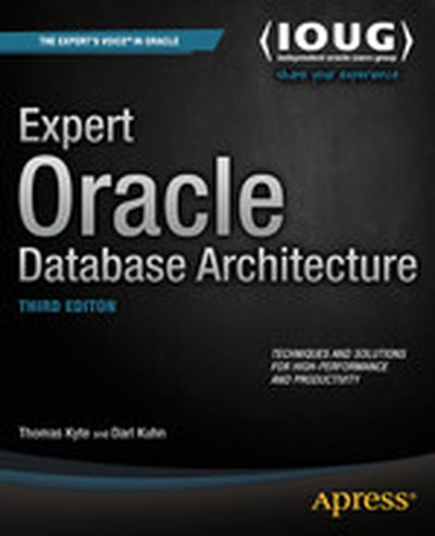 Expert Oracle Database Architecture, Third Edition