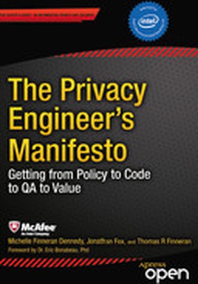 The Privacy Engineer's Manifesto: Getting from Policy to Code to QA to Value