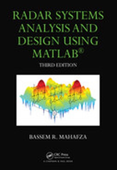 Radar Systems Analysis and Design Using MATLAB, 3rd Edition