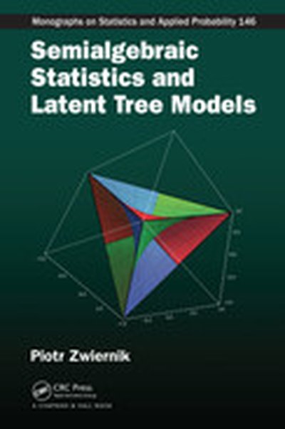 Semialgebraic Statistics and Latent Tree Models