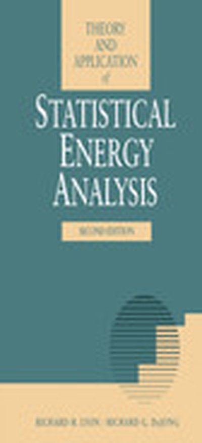 Theory and Application of Statistical Energy Analysis, 2nd Edition