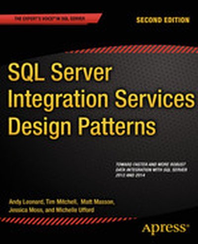 SQL Server Integration Services Design Patterns, Second Edition