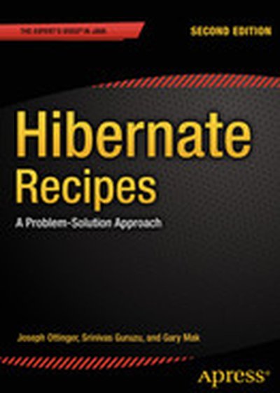 Hibernate Recipes: A Problem-Solution Approach, Second Edition