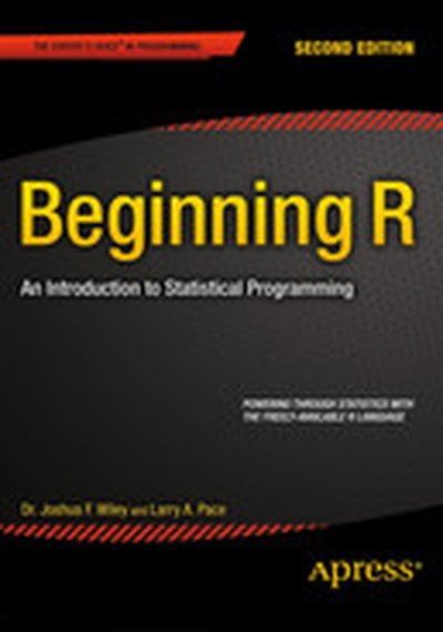 Beginning R: An Introduction to Statistical Programming, Second Edition