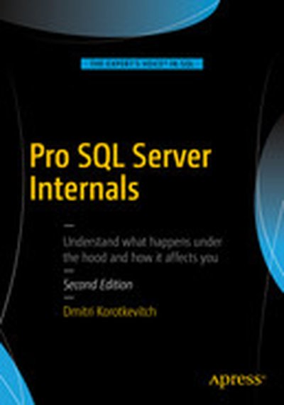 Pro SQL Server Internals, Second Edition