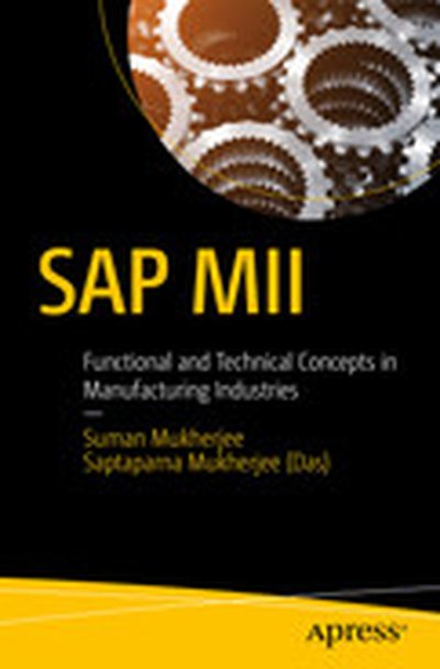 SAP MII : Functional and Technical Concepts in Manufacturing Industries