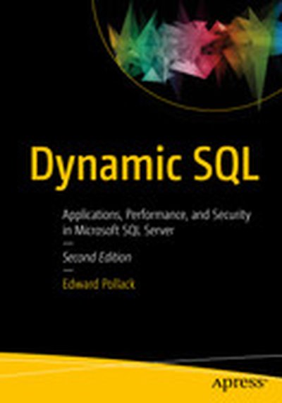 Dynamic SQL: Applications, Performance, and Security in Microsoft SQL Server