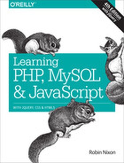 Learning PHP, MySQL & JavaScript, 4th Edition