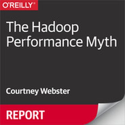 The Hadoop Performance Myth