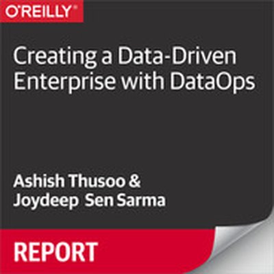 Creating a Data-Driven Enterprise with DataOps