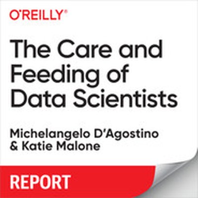 The Care and Feeding of Data Scientists