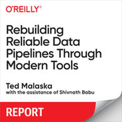 Rebuilding Reliable Data Pipelines Through Modern Tools