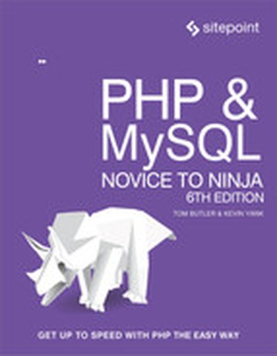 PHP & MySQL: Novice to Ninja, 6th Edition