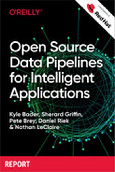 Open Source Data Pipelines for Intelligent Applications